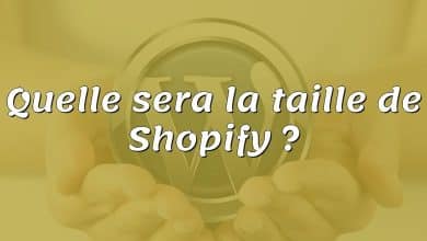 Quelle sera la taille de Shopify ?